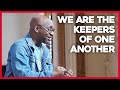 We Are The Keepers Of One Another Pastor Michael A Walrond Jr FCBC