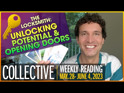 Weekly Collective Reading • May 28 to June 4, 2023 • Locksmith: Unlocking Potential / Opening Doors