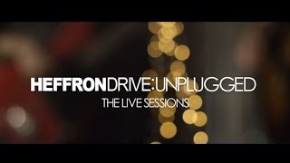 Heffron Drive - Art of Moving On (Unplugged: The Live Sessions)