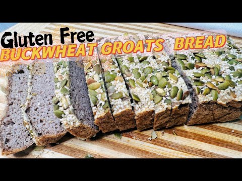 Buckwheat Groats Bread Recipe [GLUTEN FREE | NO-KNEAD | EGG-FREE | DAIRY FREE | YEAST FREE