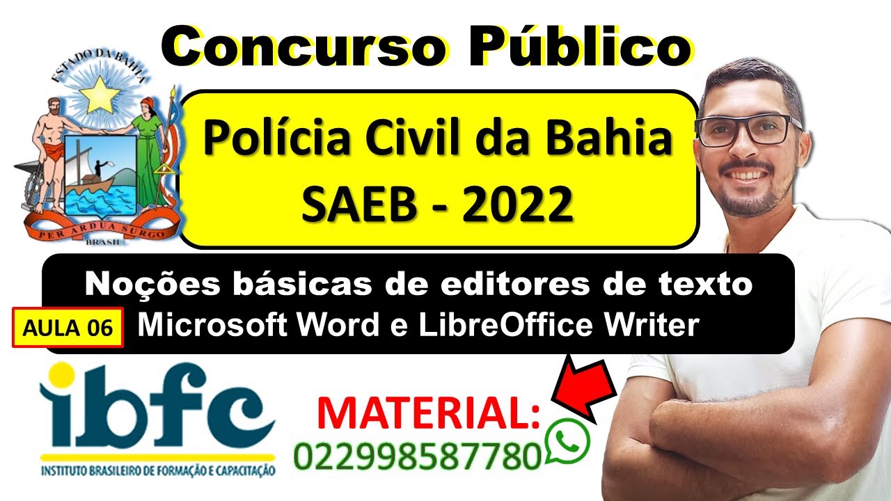 Aula 06 - Noções básicas de editores de texto Microsoft Word - Concurso PC BA 2022 - Banca IBFC