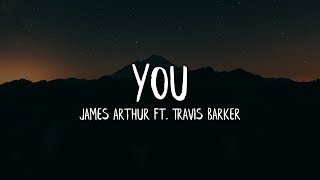 James Arthur - You ft. Travis Barker (Lyrics / Lyric Video)