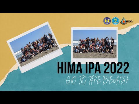 [IPA-LOG] PENGURUS HIMA IPA 2022 GO TO THE BEACH | KABINET ADHINATA