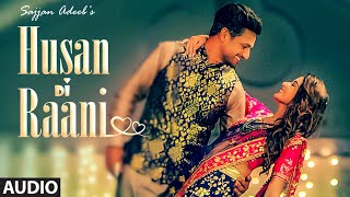 Sajjan Adeeb: Husan Di Raani (Full Audio Song) G Guri | Raj Kakra | Latest Punjabi Songs 2019