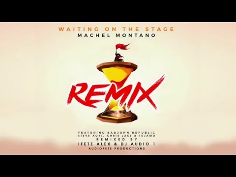 Waiting On The Stage (AudioFete Remix) - Machel Montano Ft. BadJohn Republic