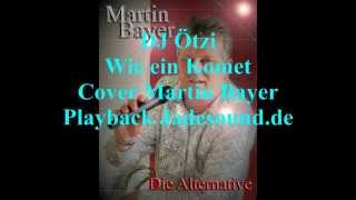 DJ Ötzi - Wie ein Komet (Cover Version Martin Bayer)