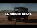 La Bronco Negra - Los Tigres Del Norte (letra)