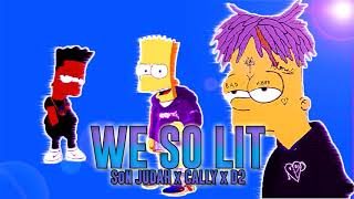 SoN Judah x D2 x Cally - We So Lit | Prod. D2 |