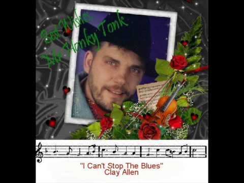 I Can't Stop The Blues-Clay Allen