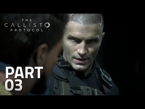 The Callisto Protocol Gameplay Walkthrough Part 3 - CAPT. LEON FERRIS (full game)