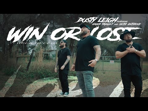 Dusty Leigh x Seth Anthony x Hard Target - Win or Lose (Official Music Video)