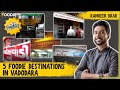 5 Foodie Destinations In Vadodara Must Visit Eateries TGIF Ranveer Brar The Foodie