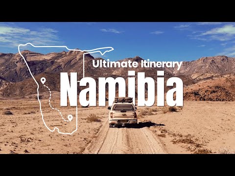 Namibia 2 - 3 Week Ultimate Itinerary | Self Drive 4x4 Road Trip & Travel Guide