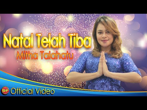 Mitha Talahatu - Natal Telah Tiba (Official Video Music)
