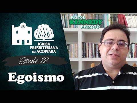 IPB Acopiara - Pecados Intocáveis estudo 12 - Egoísmo