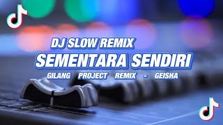 Download lagu DJ Sementara sendiri - ( GEISHA ) - Slow Remix!!! - Gilang Project Remix mp3 Download lagu DJ Sementara sendiri - ( GEISHA ) - Slow Remix!!! - Gilang Project Remix mp3