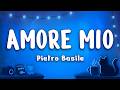 Pietro Basile - Amore Mio (Vino e Musica) (Lyrics)