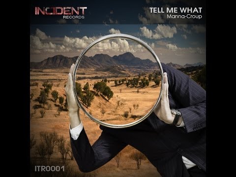 FREE TRACK Manna-Croup - Tell Me What INCIDENT Records