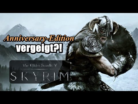 Hat Bethesda es vergeigt? | The Elder Scrolls 5: Skyrim (Anniversary-Edition)
