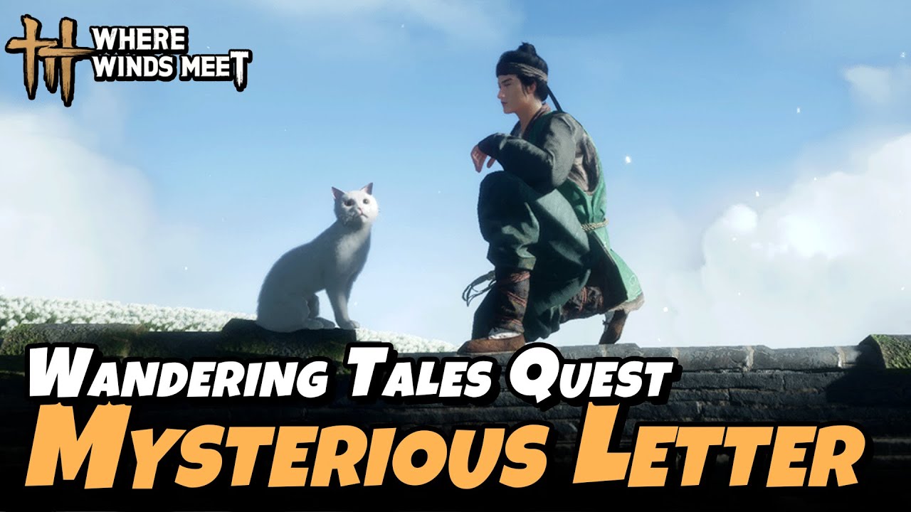 Mysterious Letter - Blissful Retreat Part 3 (Wandering Tales) | Where Winds Meet