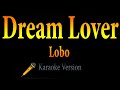 Lobo - Dream Lover (Karaoke)