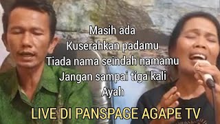 Download lagu LIVE DI PANSPAGE AGAPE TV mp3