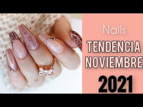 ❤️TENDENCIAS UÑAS NOVIEMBRE 2021💅 Nail trends November 2021 #trendsnails #uñasnoviembre #invierno