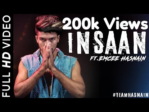 Emcee Hasnain - INSAAN | Official  Music Video | 2017