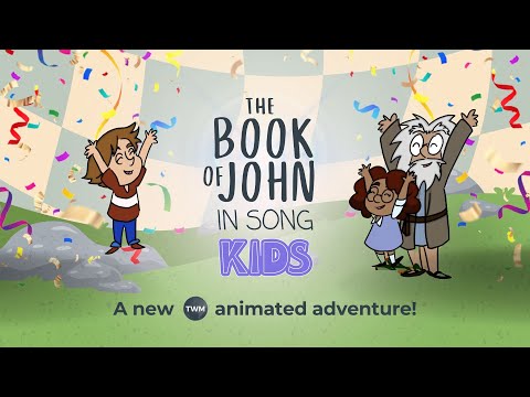 The Book of John In Song KIDS | An Animated Adventure
