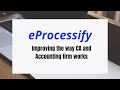 eProcessify Introduction - Accounting and CA office management software