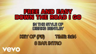 Dierks Bentley - Free And Easy (Down The Road I Go) (karaoke)