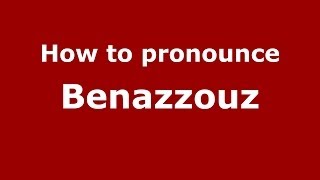 How to pronounce Benazzouz