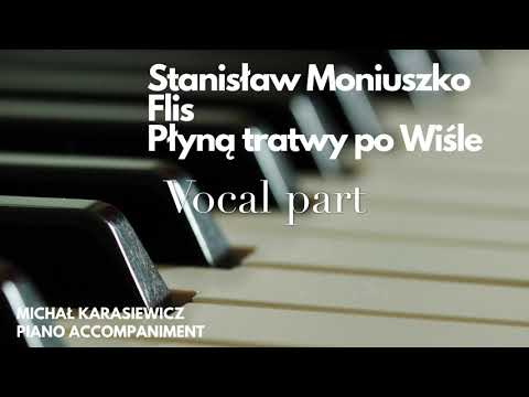 Stanisław Moniuszko - „Płyną tratwy po Wiśle” z opery „Flis”