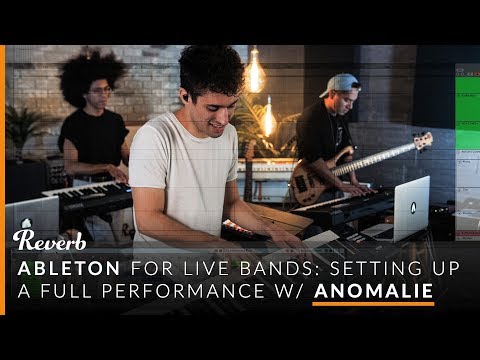 Ableton for Live Bands: Setting up a Full Performance with Anomalie | Reverb