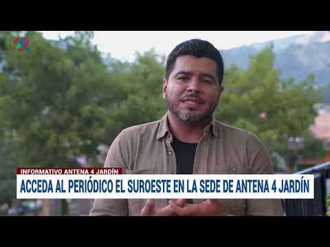 ACCEDA AL PERIÓDICO EL SUROESTE EN LA SEDE DE ANTENA 4 JARDÍN
