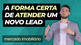 A forma certa de atender um novo lead