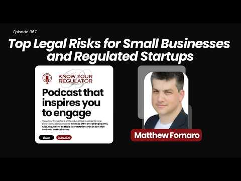 Matthew Fornaro video - top legal risks for small businesses and regulated startups