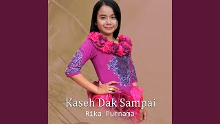 Download lagu Kaseh Dak Sampai mp3