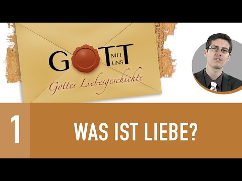 01. What is love? - God with us / God's love story - Christopher Kramp