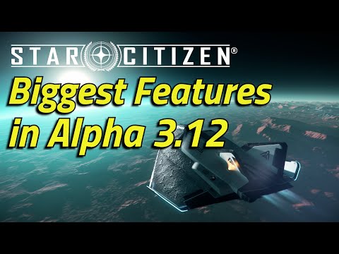 New Features In The PU - Star Citizen 3.12
