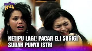 Download lagu ELI SUGIGI STRES! PAS TAU PACARNYA TERNYATA SUDAH PUNYA ISTRI | Hari Yang Aneh Eps 7 Full mp3 Download lagu ELI SUGIGI STRES! PAS TAU PACARNYA TERNYATA SUDAH PUNYA ISTRI | Hari Yang Aneh Eps 7 Full mp3
