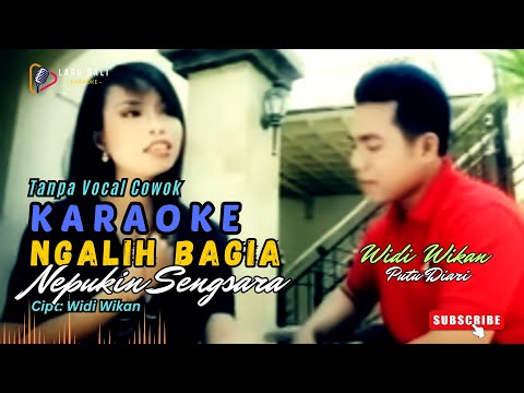 [Versi Cowok] Karaoke Ngalih Bagia Nepukin Sengsara - Widi Wikan feat Putu Diari | Lagu Bali Karaoke