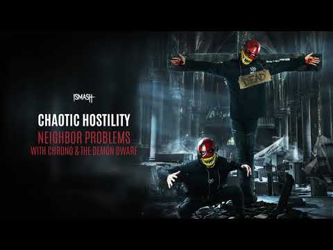 Chaotic Hostility x Chrono & The Demon Dwarf - Neighbor Problems