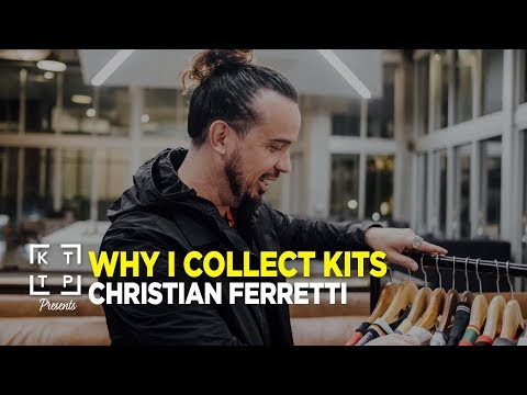 Why I collect Kits: Christian Ferretti | KTTP Mag