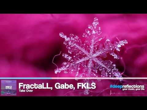FractaLL, Gabe, FKLS - Take Over