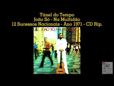 João Só - Na Multidão - 12 Sucessos Nacionais - Ano 1971 - CD Rip.