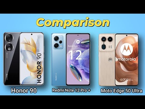 Honor 90 Vs Redmi Note 12 Pro Plus vs Motorola Edge 50 Ultra Specs Review