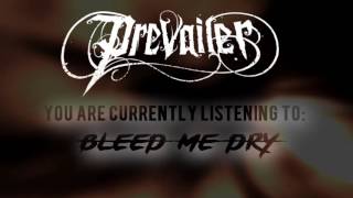 Prevailer - "Bleed Me Dry" Official Lyric Video