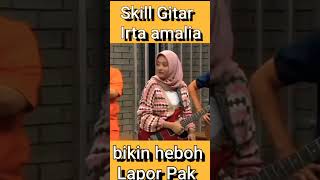 Download lagu Skill gitar Irta Amalia bikin wendi terpesona_lapor pak#guitar #music #shorts mp3