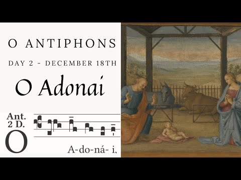 O Antiphons | Day 2 - December 18th | O Adonai 